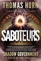 Saboteurs: From Shocking Wikileaks Revelations about Satanism in the US Capitol to the Connection Between Witchcraft, the Babalon Working, Spirit Cooking, and the Fourth Turning Grey Champion. How Sec 0999189425 Book Cover