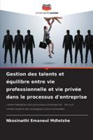 Gestion des talents et équilibre entre vie professionnelle et vie privée dans le processus d'entreprise (French Edition) 6206810097 Book Cover