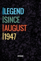 Legend Since August 1947 Notebook: Vintage Lined Notebook / Journal Diary Gift, 120 Pages, 6x9, Soft Cover, Matte Finish For People Born In August 1947 1651130299 Book Cover