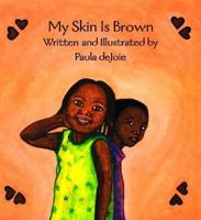 My Skin Is Brown (Black Butterfly Board Books) 0863162398 Book Cover