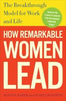 How Remarkable Women Lead: The Breakthrough Model for Work and Life 030746170X Book Cover