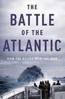 Battle of the Atlantic: How The Allies Won The War B08WK812VW Book Cover