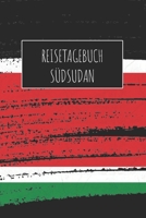 Reisetagebuch Südsudan: 6x9 Reise Journal I Notizbuch mit Checklisten zum Ausfüllen I Perfektes Geschenk für den Trip nach Südsudan für jeden Reisenden (German Edition) 1713176815 Book Cover