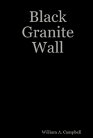 Black Granite Wall 0557448360 Book Cover