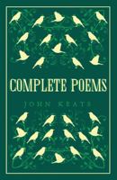 John Keats: The Complete Poems 1853264040 Book Cover