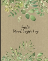 Daily Blood Sugar Log: Two Year Diabetes Log Book | Daily Glucose Readings | One-Month Page Spreads | Record How You Feel, Note Pages and BONUS Coloring Pages! | Leaf Design 168858840X Book Cover