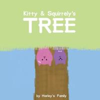 Kitty & Squirrely's Tree 1511503572 Book Cover