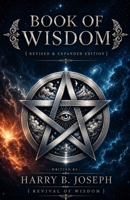 Book of Wisdom: Revised & Expanded: Psychology, Consciousness, and the Hidden Patterns That Shape Your Life B0H82Z3NXG Book Cover
