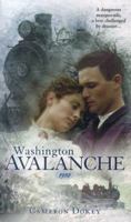 Washington Avalanche, 1910 (Historical Romance) 0671036041 Book Cover