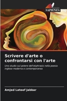 Scrivere d'arte o confrontarsi con l'arte (Italian Edition) 6208360714 Book Cover