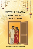 Diwali Drama and the Boy Next Door: A South Delhi enemies-to-lovers rom-com packed with rangoli wars, loud aunties, and unexpected sparks. B0G6W25SYQ Book Cover