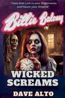 Billie Baloney Wicked Screams (Billie Baloney's Adventures) B0FQQTDZKV Book Cover