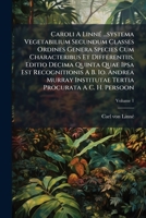 Caroli a Linne ...Systema Vegetabilium Secundum Classes Ordines Genera Species Cum Characteribus Et Differentiis. Editio Decima Quinta Quae Ipsa Est R 1294081713 Book Cover