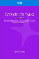 Everything Talks to Me 1557782962 Book Cover