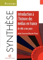 Introduction à l'histoire des médias en France de 1881 à nos jours 2200218222 Book Cover