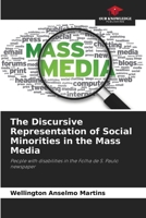 The Discursive Representation of Social Minorities in the Mass Media 6208411785 Book Cover