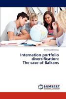 Internation Portfolio Diversification: The Case of Balkans 3847324918 Book Cover