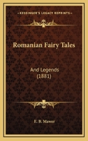 Romanian Fairy Tales: And Legends (1881) 1165663473 Book Cover