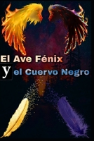 El Ave Fénix y el Cuervo Negro B096X8C17R Book Cover