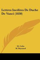 Lettres Inedites De Duche De Vanci (1830) 1167660722 Book Cover