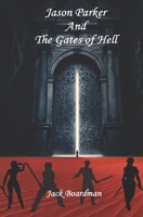Jason Parker and The Gates of Hell B0BKRZJY6T Book Cover