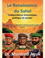 La Renaissance du Sahel (Afroactioneers) (French Edition) B0G7LH9V8X Book Cover