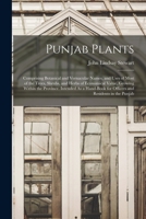 Punjab Plants: Comprising Botanical and Vernacular Names, and Uses of Most of the Trees, Shrubs, and Herbs of Economical Value, Growi B0BPPVRRKB Book Cover