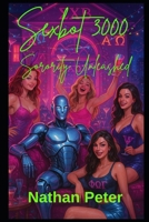 Sexbot 3000: Sorority Unleashed (Out of this World) B0FJ33N3GG Book Cover
