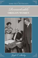 More than Petticoats: Remarkable Oregon Women (More than Petticoats Series) 1560446684 Book Cover