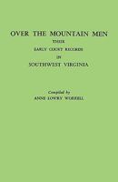 Over the Mountain Men: Their Early Court Records in Southwest Virginia 0806306718 Book Cover