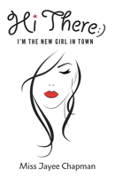 Hi There! I'm the New Girl In Town 103916739X Book Cover