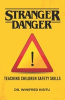 Stranger Danger: Teaching Children safety Skills. B095M7SPFD Book Cover