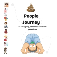 Poopie Journey: of food, poop, ostomies, and such! B0CHG3NW4X Book Cover