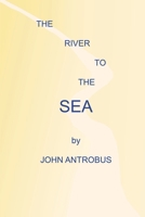 The River to the Sea 1629339326 Book Cover