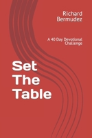 Set The Table: A 40 Day Devotional Challenge B09T39R6P8 Book Cover