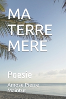 MA TERRE MERE: Poesie B088N3XS2X Book Cover