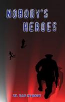 Nobody's Heroes 193327221X Book Cover