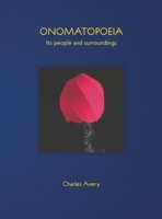 Onomatopoeia: Its People and Surroundings 9491727966 Book Cover