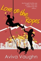 Love on the Ropes 1947420216 Book Cover