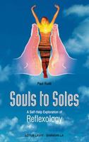 Souls to Soles: Self-help Exploration of Reflexology (Shangri-La) 0914955519 Book Cover