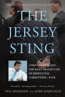 The Jersey Sting: A True Story of Crooked Pols, Money-Laundering Rabbis, Black Market Kidneys, and the Informant Who Brought It All Down 0312654170 Book Cover