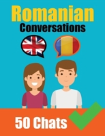 Conversations in Romanian English and Romanian Conversations Side by Side: Romanian Made Easy: A Parallel Language Journey Learn the Romanian language 9403704780 Book Cover