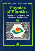 Physics of Plastics: Processing, Properties and Materials Engineering 3446150986 Book Cover