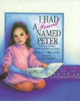 I Had a Friend Named Peter: Talking to Children About the Death of a Friend 0688066852 Book Cover