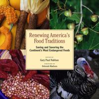 Renewing America's Food Traditions: Saving and Savoring the Continent's Most Endangered Foods 1933392894 Book Cover
