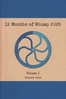 12 Months of Whump 2025 : Volume 1 1959330446 Book Cover