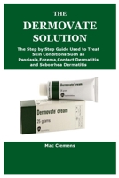 THE DERMOVATE SOLUTION 1387986732 Book Cover