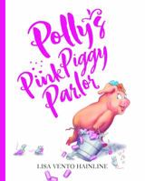 Polly's Pink Piggy Parlor 0999042505 Book Cover