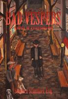 Bad Vespers: A Novel of Assassination 1450292909 Book Cover