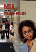 Mia and the Dreaded Bullies 1475115660 Book Cover